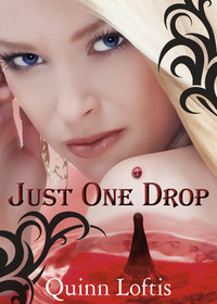 Just One Drop by Quinn Loftis