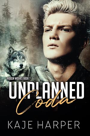 Unplanned Coda by Kaje Harper