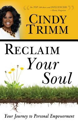 Reclaim Your Soul by Cindy Trimm