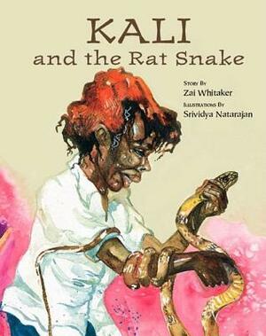 Kali and the Rat Snake by Zai Whitaker, Srividya Natarajan