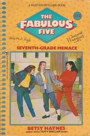 Seventh-Grade Menace by Betsy Haynes