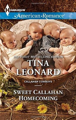 Sweet Callahan Homecoming by Tina Leonard