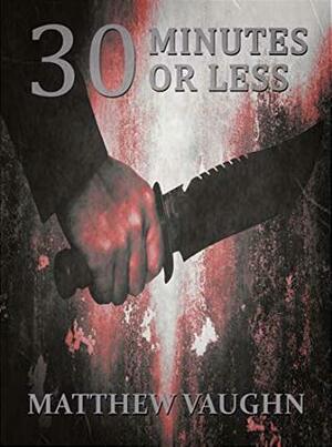 30 Minutes or Less by Matthew Vaughn