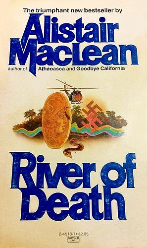 River of Death by Alistair MacLean