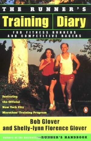 The Runner's Training Diary: For Fitness Runners and Competitive Racers by Bob Glover
