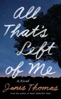 All That's Left of Me by Janis Thomas