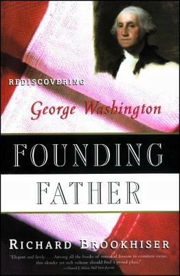 Founding Father by Richard Brookhiser