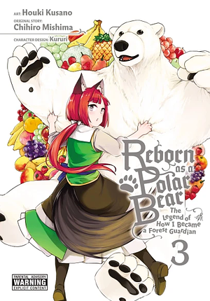 Reborn as a Polar Bear, Vol. 3: The Legend of How I Became a Forest Guardian by Chihiro Mishima