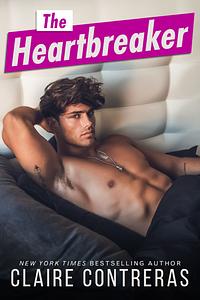 The Heartbreaker by Claire Contreras