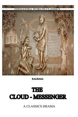 The Cloud Messenger by Kalidasa (Classical Sanskrit Writer)