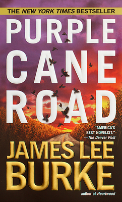 Purple Cane Road by James Lee Burke