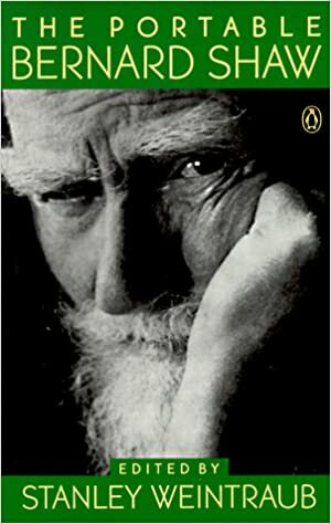 The Portable Bernard Shaw by George Bernard Shaw, Stanley Weintraub