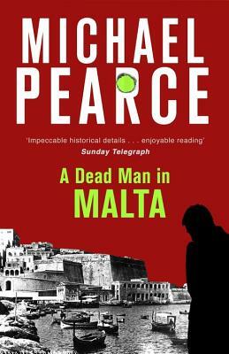 A Dead Man in Malta by Michael Pearce