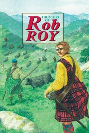 Story Of Rob Roy (Corbies) by David Ross