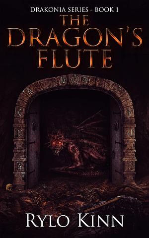 Drakonia Series - Book 1: The Dragon's Flute by Rie Lowe, Donna Dahl, Rylo Kinn, Rylo Kinn