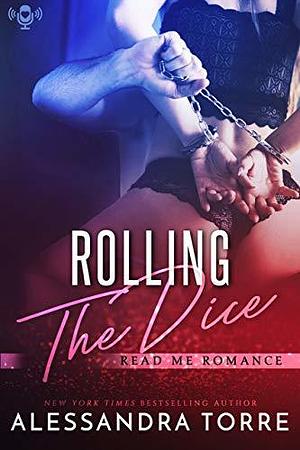Rolling the Dice by Alessandra Torre