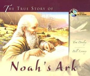 The True Story of Noah's Ark by Tom Dooley, Bill Looney