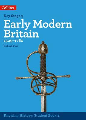 Ks3 History Early Modern Britain (1509-1760) by Robert Peal