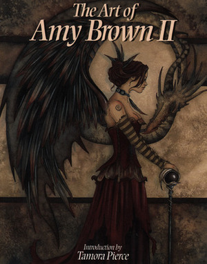 The Art of Amy Brown II by Tamora Pierce, Amy Brown