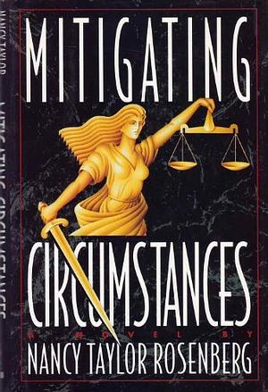 Mitigating Circumstances by Nancy Taylor Rosenberg