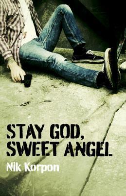 Stay Go d, Sweet Angel by Nik Korpon