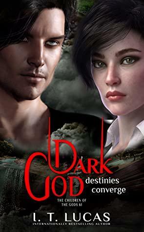 Dark God Destinies Converge by I.T. Lucas