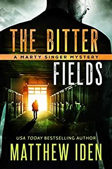 The Bitter Fields by Matthew Iden