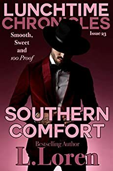 Lunchtime Chronicles: Southern Comfort by L. Loren