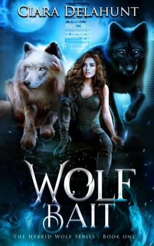 Wolf Bait by Ciara Delahunt