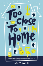 Too Close to Home by Aoife Walsh