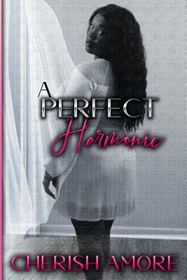 A Perfect Harmonie by Cherish Amore