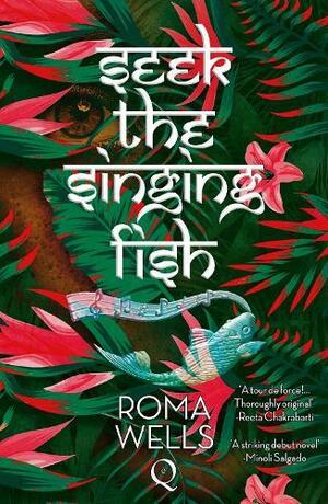 Seek The Singing Fish by Roma Wells