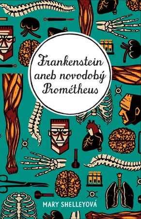 Frankenstein aneb novodoby Prometheus by Mary Shelley