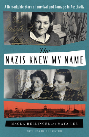 The Nazis Knew My Name by Magda Hellinger, David Brewster, Maya Lee