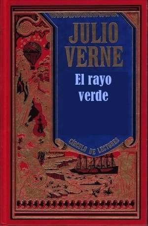 El rayo verde by Jules Verne, Jules Verne