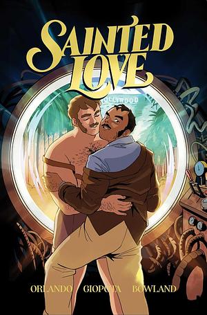 Sainted Love by Steve Orlando (Comic book writer)