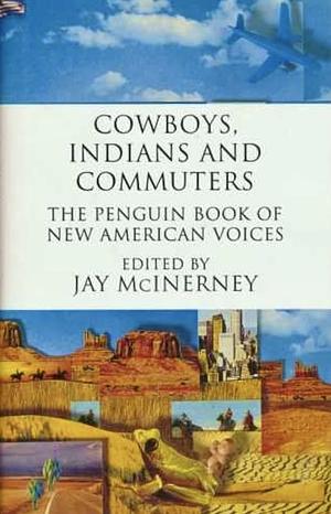 Cowboys, Indians and Commuters by William T. Vollmann, Jeffrey Eugenides, David Foster Wallace, Donna Tartt, Jay McInerney, Sherman Alexie
