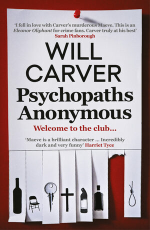 Psychopaths Anonymous by Will Carver