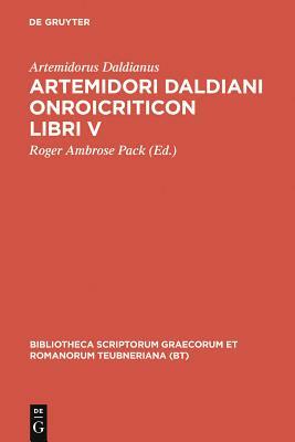 Artemidori Daldiani Onirocriticon Libri V by Artemidorus Daldianus