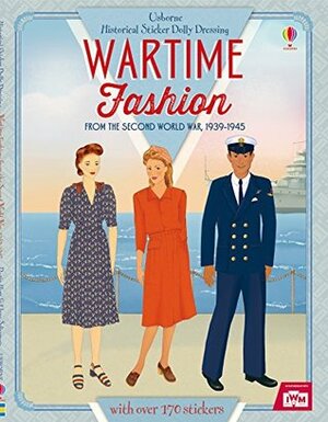 Historical Sticker Dolly Dressing Wartime Fashion (1939-1945) by Rosie Hore, Elena Selivanova