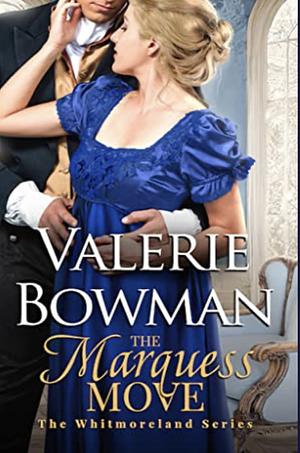 The Marquess Move by Valerie Bowman