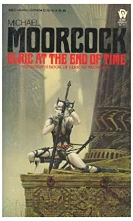 Elric at the End of Time by Michael Moorcock