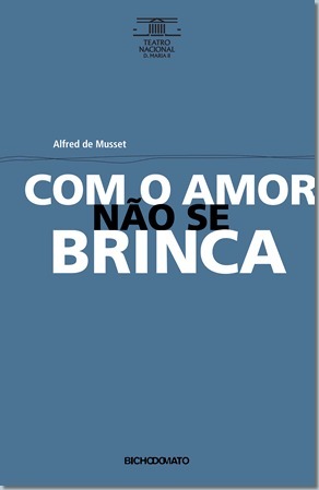 Com o amor não se brinca by Alfred de Musset