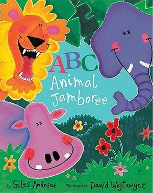 ABC Animal Jamboree by Giles Andreae, David Wojtowycz