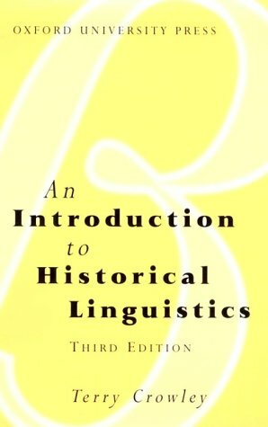 An Introduction to Historical Linguistics by Terry Crowley