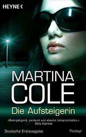 Die Aufsteigerin by Martina Cole, Teja Schwaner