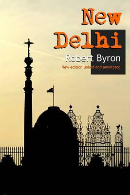 New Delhi: New annotated edition by Robert Byron
