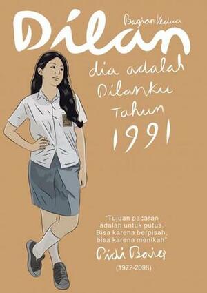 Dilan Bagian Kedua: Dia Adalah Dilanku Tahun 1991 by Pidi Baiq