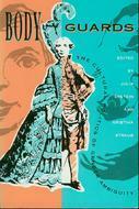 Body Guards: The Cultural Politics of Gender Ambiguity by Bonnie B. Spanier, Gary Kates, Peter Stallybrass, Everett K. Rowson, Janet E. Halley, Judith Shapiro, Valerie Traub, Sandy Stone, Michael Wilson, Elizabeth Castelli, Randolph Trumbach, Julia Epstein, Kristina Straub, Marjorie Garber, Ann Rosalind Jones