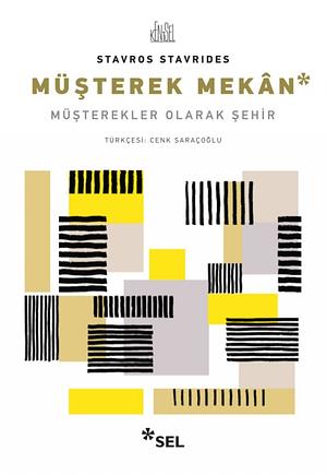 Müşterek Mekan: Müşterekler Olarak Şehir by Stavros Stavrides